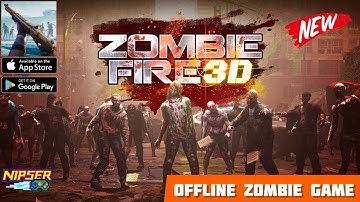 ZOMBIE FIRE 3D: Offline Game Gameplay Walkthrough (Android, iOS)