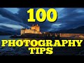 100 Photography Tips For Beginners