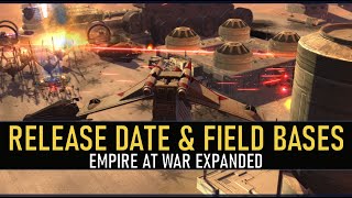 Release Date & Field Bases | Thrawn's Revenge & FotR Preview | Empire at War Expanded