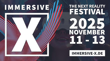 IMMERSIVE X 2025 | The Next Reality Festival from November 11-13, 2025