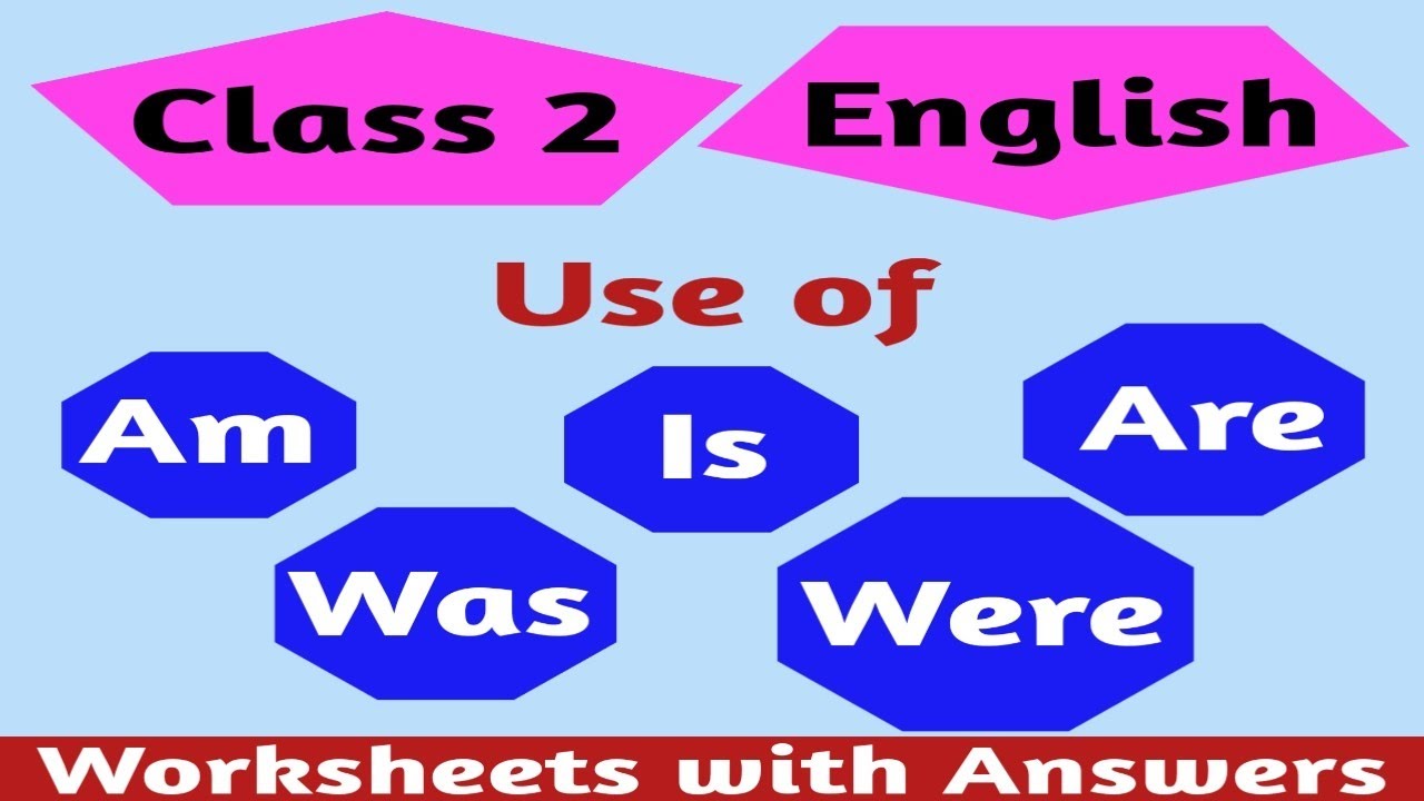 use-of-verbs-am-is-are-was-and-were-class-2-english-grammar