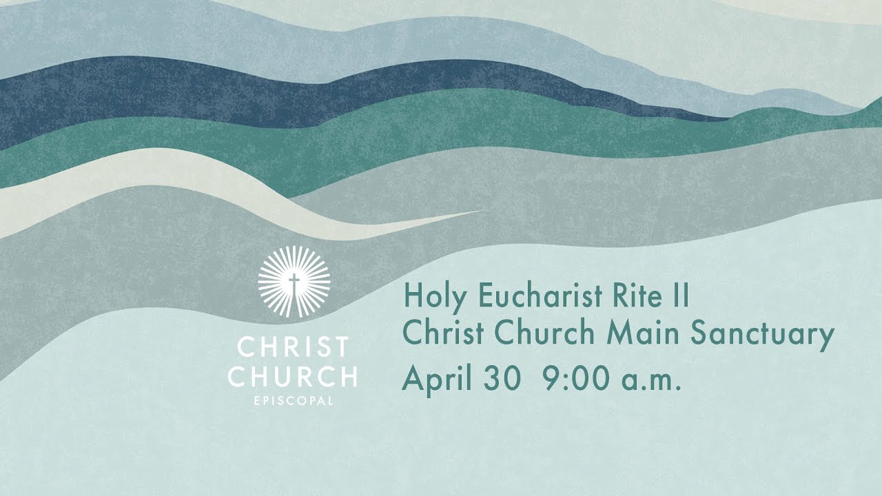 4.30.2023 Rite II Holy Eucharist - YouTube