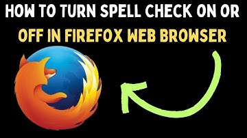 How to Turn Spell Check On or Off in Firefox Web Browser on Windows 11