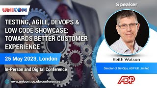 Keith Watson speaking Testing, Agile, DevOps & Low Code Showcase: Towards Better Customer Experience