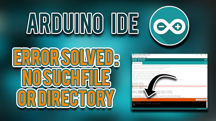 How to Solve Arduino IDE Error: "No Such File or Directory" - 100% Working - 2020 | In HINDI