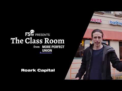 FSTV presents The Class Room | Roark Capital