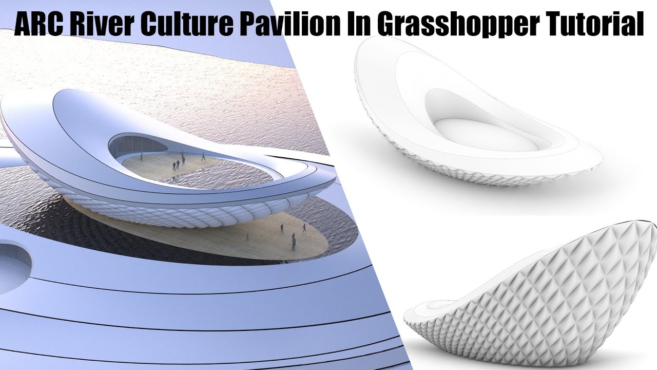 How To Model ARC River Culture Pavilion in Grasshopper |Grasshopper Tutorial |