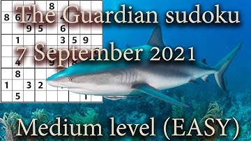 Sudoku solution – The Guardian sudoku 7 September 2021 Medium level EASY