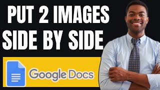 How To Put Two Images Side By Side In Google Docs