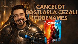 CANCELOT YAYINDA CEZALI CODENAMES FT. MERT-MELİH-NAGİ-ORHAN-SEMİH