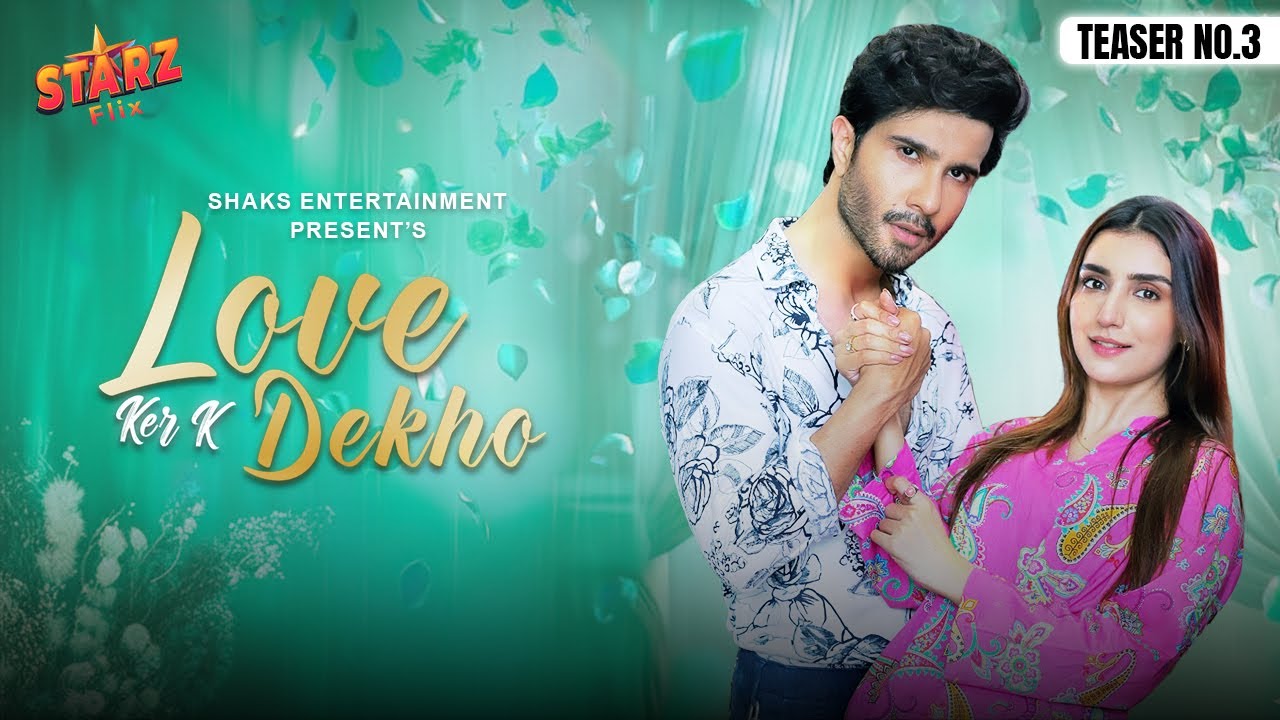 Every Love Story Has A Turning Point | Teaser 03 | Love Karke Dekho | Starz Flix