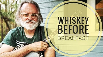 Picking on the Porch - Whiskey Before Breakfast
