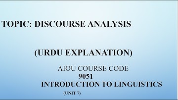 Discourse Analysis (9051, unit 7)