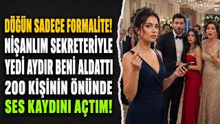 Nişanlım Sekreteriyle Dans Etti — 200 Kişinin Önünde Yüzüğü Annesine Verdim