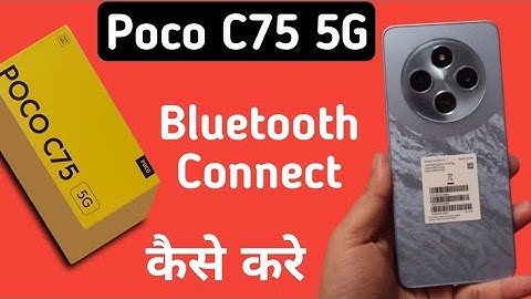 Poco C75 5G Bluetooth connect kaise kare, how to connect Bluetooth in poco, pair Bluetooth device in