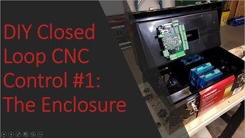 DIY Closed Loop CNC Control #1: The Enclosure