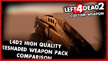 L4D2 "Custom Weapon Pack" - High Quality Weapons Reshaded