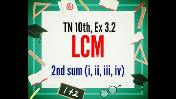 How to find the LCM of the given expressions, TN 10th, Ex 3.2 sum 2  (i,ii,iii,iv)