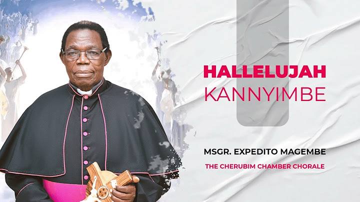 Hallelujah Kannyimbe (Msgr. Magembe Expedito) | The Cherubim CC (official audio)