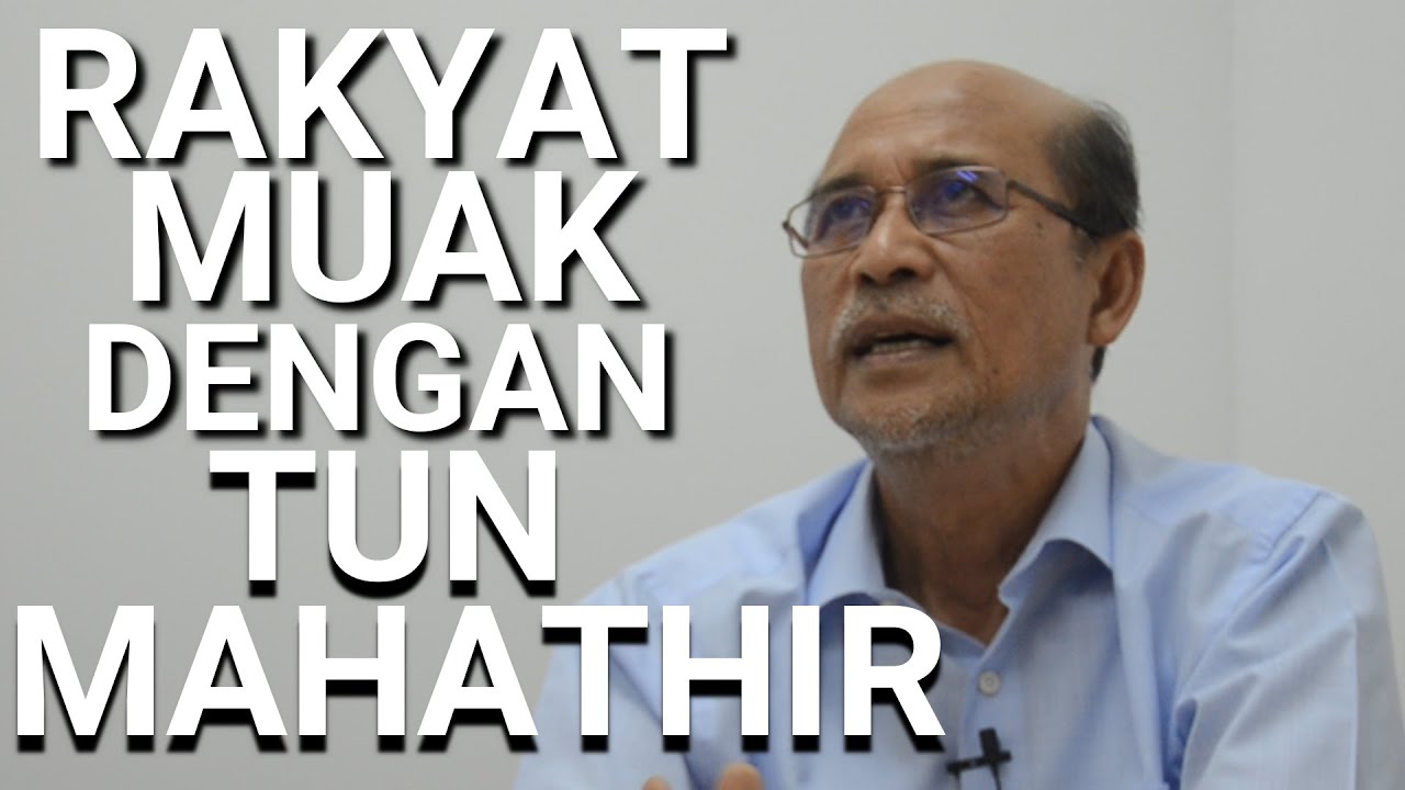 Rakyat Sudah Muak Dengan Tun M