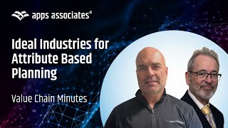 Attribute Based Planning - Ideal Industries - Value Chain Minutes Episode 11