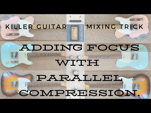 killer-guitar-mixing-trick---adding-focus-with-parallel-compression.