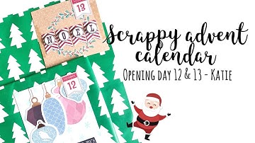 Scrappy advent calendar | Opening day 12 & 13 | Katie