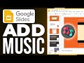 How to add music to google slides  complete tutorial step by step
