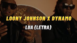 Looney Johnson X Dynamo - Lua (letra)
