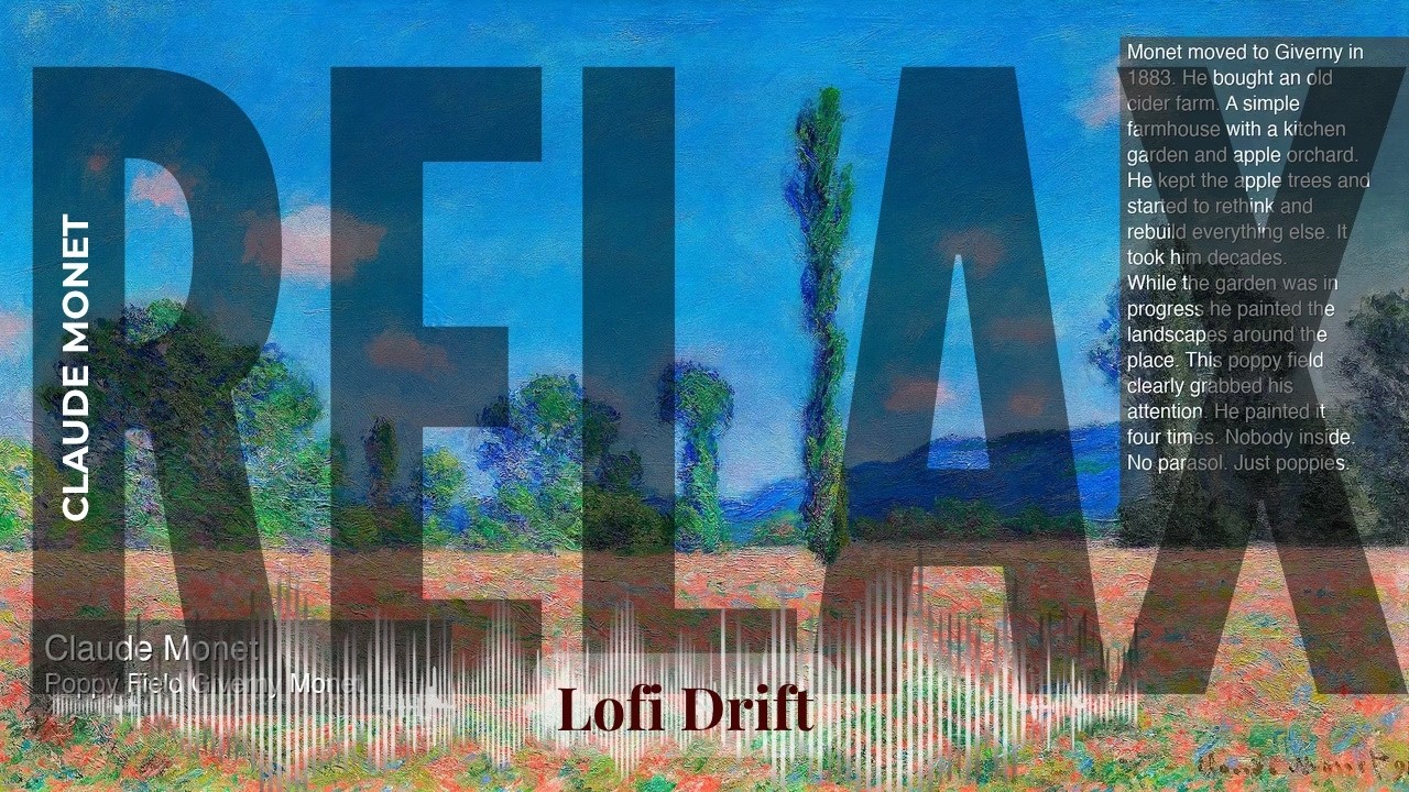 Relax - Lofi Drift with Claude Monet | Poppy Field Giverny Monet 10min & others