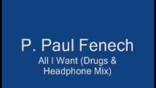 P. Paul Fenech - All I Want