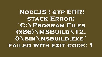 NodeJS : gyp ERR! stack Error: `C:\Program Files (x86)\MSBuild\12.0\bin\msbuild.exe` failed with exi