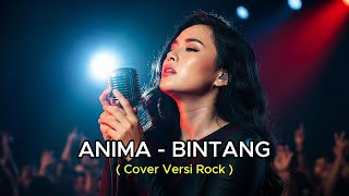 Download Lagu Bintang – Anima 🎸 Rock Version | AI Cover by Bagus Music MP3