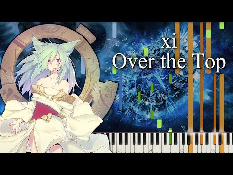 (400 subs special!!) xi - over the top【Full piano cover】by FDx.