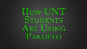 How UNT Students Are Using Panopto