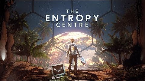 The Entropy Centre - Part 5 - Gameplay / Walkthrough / No commentary