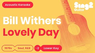 Bill Withers - Lovely Day (Lower Key) Acoustic Karaoke Resimi