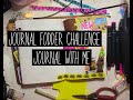 Journal with me/Journal Fodder Challenge