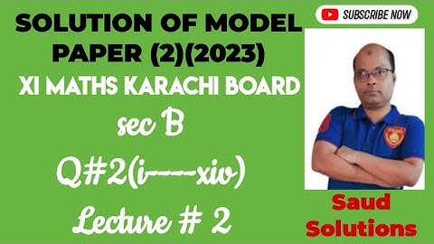 SOLUTION OF MODEL PAPER 2 (2023) XI-MATHS SEC"B" Q#2(i-----xiv) (Karachi Board)lecture#2