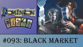 Dominion Cards 093 - Black Market