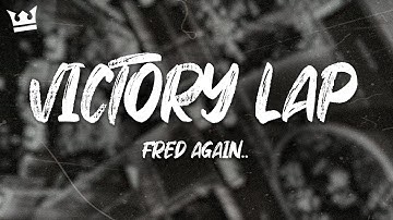 Thumbnail of Fred again.. - Victory Lap (with Skepta & PlaqueBoyMax) (Lyrics)