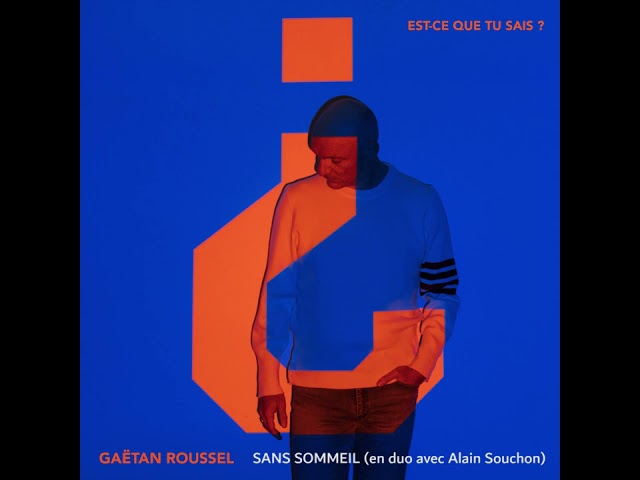 Gaëtan Roussel - Sans sommeil