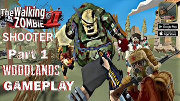 The Walking Zombie 2 Shooter Gameplay | Woodlands | Part 1 ( Android , iOS , Stream )