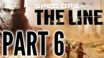 SPEC OPS: The Line Walkthrough Part 6 "The Road" (No Commentary)