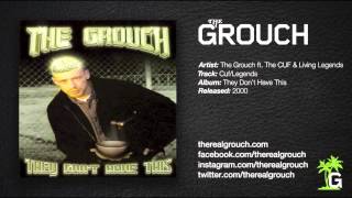 The Grouch - CUF/Legends ft. The CUF &amp; Living Legends