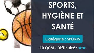 Sports, hygiène et  santé - 10 QCM - Difficulté : ★★