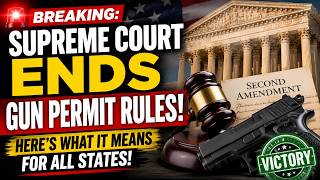 Breaking: Supreme Court ENDS Gun Permit Rules — Here’s What It Means for All States!