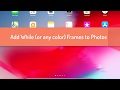 Add White [or Any Color] Frames to Photos for instagram