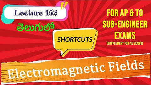 SERT 152 Electromagnetic FieldsRevision tips tricks and shortcuts #subengineer#tgspdcl#tgnpdcl#tgtra
