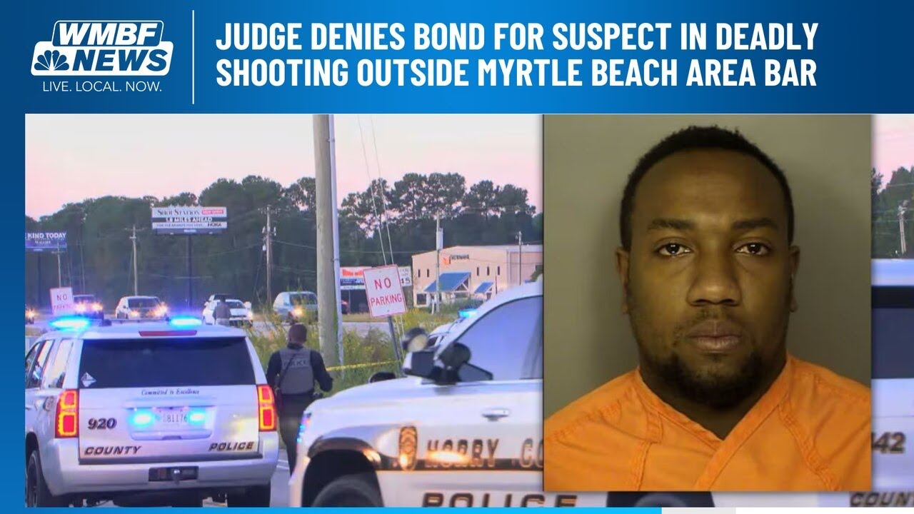 Judge denies bond for suspect in deadly shooting outside Myrtle Beach ...